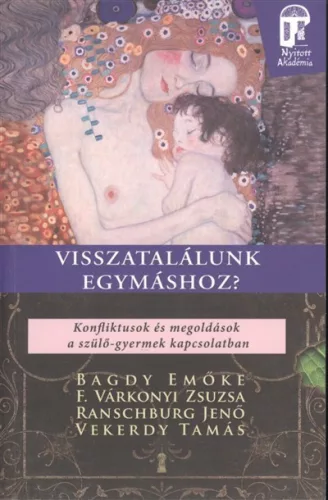 Visszatalálunk egymáshoz? /Nyitott akadémia - Pszichológia  témájú könyvek és olvasmányok