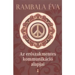 Az erőszakmentes kommunikáció alapjai - Pszichológia  témájú könyvek és olvasmányok