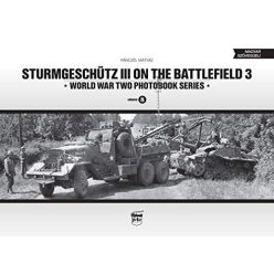 Sturmgeschütz III on the battlefield 3 - World War Two Photobook Series Vol. 8. - Világtörténelem  témájú könyvek és olvasmányok