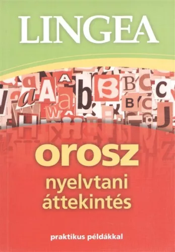 Lingea orosz nyelvtani áttekintés /Praktikus példákkal