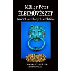 Életművészet - Tanácsok a jóskönyv használatához /Három jósérmével - Mágia és misztikum  témájú könyvek és olvasmányok