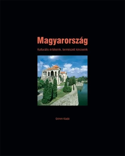 Magyarország /Kulturális értékeink, természeti kincseink