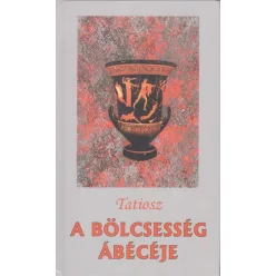 *A BÖLCSESSÉG ÁBÉCÉJE