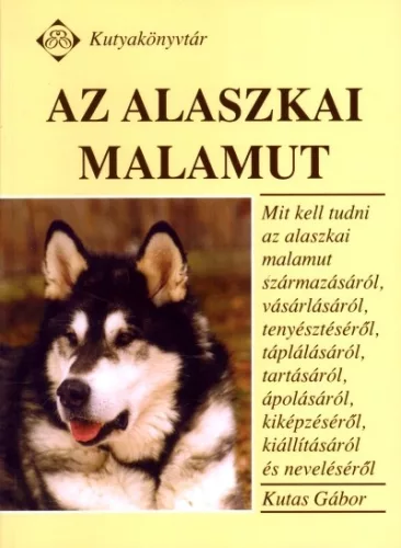 Az alaszkai malamut - Háziállatok, házi kedvencek  témájú könyvek és olvasmányok