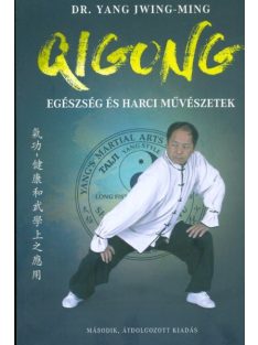 Qigong - Egészség és harci művészetek