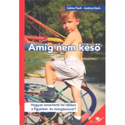 Amíg nem késő - Ismeretterjesztés egészségtudatos életmódhoz kapcsolódó könyvek