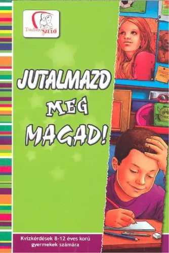 Jutalmazd meg magad! - Kvízkérdések 8-12 éves korú gyermekek számára - Ismeretterjesztés  témájú könyvek és olvasmányok