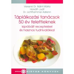 Táplálkozási tanácsok 50 év felettieknek kipróbált receptekkel és hasznos tudnivalókkal - Táplálkozás egészségtudatos életmódhoz kapcsolódó könyvek