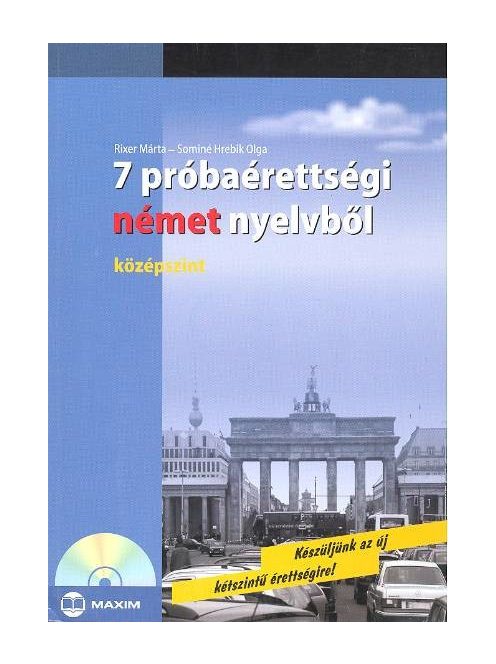 7 PRÓBAÉRETTSÉGI NÉMET NYELVBŐL /KÖZÉPSZINT