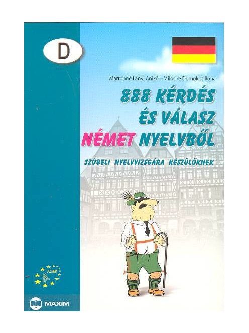 888 kérdés és válasz német nyelvből /Szóbeli vizsgára készülőknek