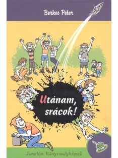 Utánam, srácok!