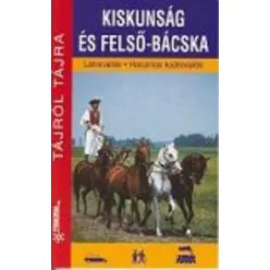 Kiskunság és Felső-Bácska - Tájról tájra