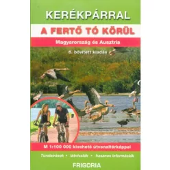   Kerékpárral a Fertő tó körül - Magyarország és Ausztria (6. kiadás)
