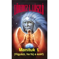 Manituk I-II. - Vigyázz, ha fúj a szél! - Kalandregény  témájú könyvek és olvasmányok