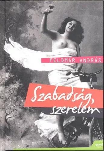 Szabadság, szerelem - Pszichológia  témájú könyvek és olvasmányok