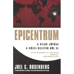 EPICENTRUM - A VILÁG JÖVŐJE A KÖZEL-KELETEN DŐL EL