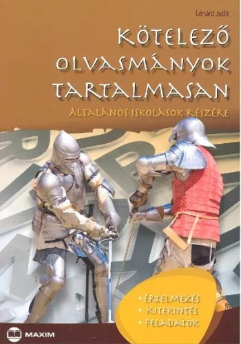 Kötelező olvasmányok tartalmasan /Általános iskolások részére - Magyar irodalom  témájú könyvek és olvasmányok
