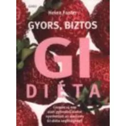 Gyors, biztos GI diéta - Táplálkozás egészségtudatos életmódhoz kapcsolódó könyvek