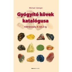 Gyógyító kövek katalógusa - Egészséges test és lélek egészségtudatos életmódhoz kapcsolódó könyvek