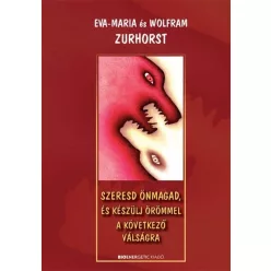   Szeresd önmagad, és készülj örömmel a következő válságra