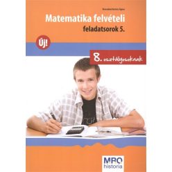 Matematika felvételi feladatsorok 5. - 8 osztályosoknak