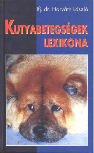 KUTYABETEGSÉGEK LEXIKONA - Háziállatok, házi kedvencek  témájú könyvek és olvasmányok