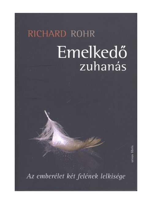 Emelkedő zuhanás /Az emberélet két felének lelkisége