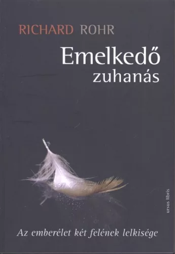 Emelkedő zuhanás /Az emberélet két felének lelkisége - Kereszténység  témájú könyvek és olvasmányok