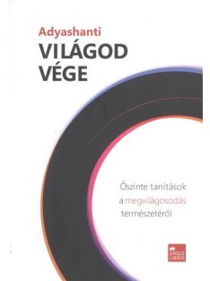   Világod vége /Őszinte tanítások a megvilágosodás természetéről