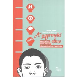   A gyermeki elme /Agyfejlődés, konfliktusok, támogató szülői strarégiák