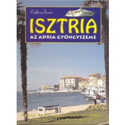 Isztria /Az Adria gyöngyszeme - Utazás  témájú könyvek és olvasmányok