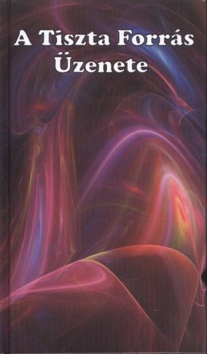 A tiszta forrás üzenete - Ajándékkönyvek  témájú könyvek és olvasmányok