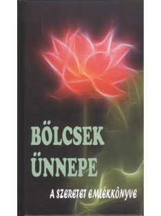 Bölcsek ünnepe /A szeretet emlékkönyve