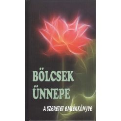 Bölcsek ünnepe /A szeretet emlékkönyve - Ajándékkönyvek  témájú könyvek és olvasmányok