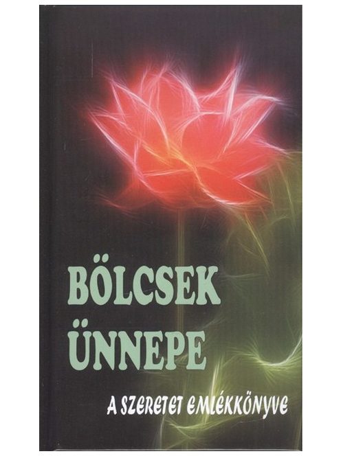 Bölcsek ünnepe /A szeretet emlékkönyve