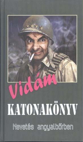 Vidám katonakönyv /Nevetés angyalbőrben - Szórakoztató Irodalom  témájú könyvek és olvasmányok