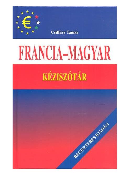 FRANCIA-MAGYAR-FRANCIA KÉZISZÓTÁR /REGISZTRÁCIÓS KIADÁS