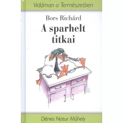 A SPARHELT TITKAI /VIDÁMAN A TERMÉSZETBEN