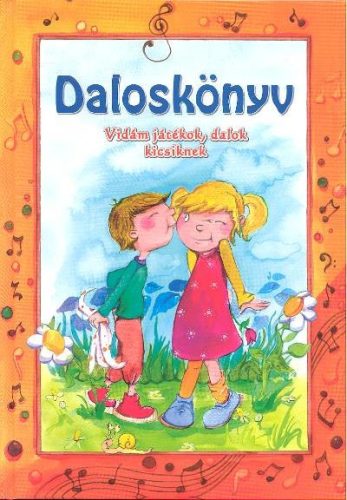 Daloskönyv /Vidám játékok, dalok kicsiknek - Gyermekköltészet  témájú könyvek és olvasmányok