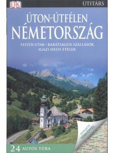   Úton-útfélen: Németország /Festői utak, barátságos szállások, igazi helyi ételek