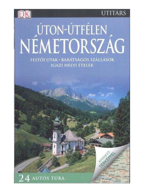 Úton-útfélen: Németország /Festői utak, barátságos szállások, igazi helyi ételek