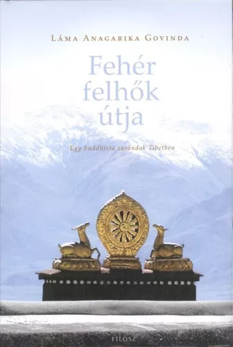 Fehér felhők útja /Egy buddhista zarándok tibetben - Más vallási irányzatok  témájú könyvek és olvasmányok