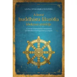 A korai buddhista filozófia lélektani attitűdje - "és annak szisztematikus bemutatása az Abhidhamma hagyománya alapján " - Más vallási irányzatok  témájú könyvek és olvasmányok