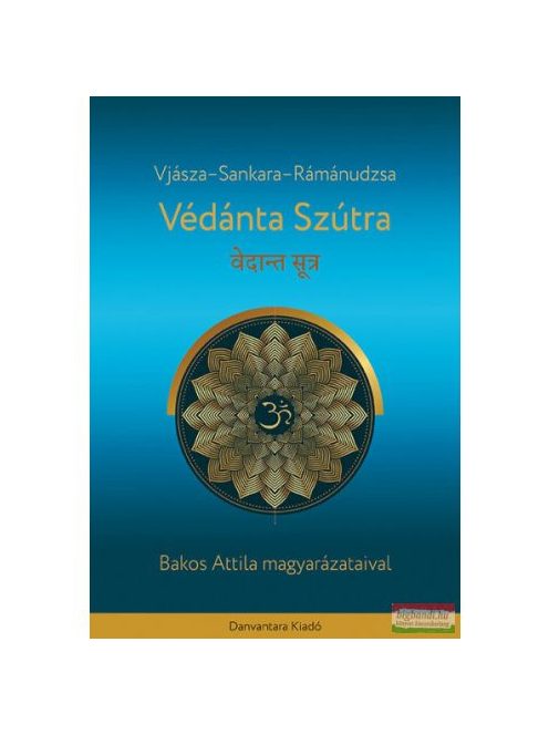 Védánta szútra - Bakos Attila magyarázataival