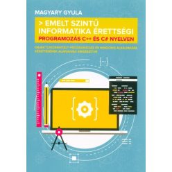   Emelt szintű informatika érettségi - Programozás C++ és C# nyelven