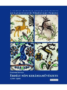   Erdély népi kerámiaművészete 1700-1900.  I. kötet (új kiadás)