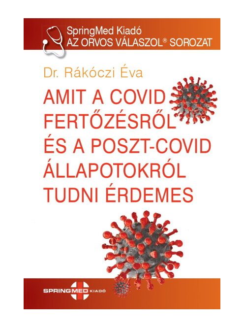 Amit a COVID fertőzésről és a postcovid állapotokról tudni érdemes - AZ ORVOS VÁLASZOL sorozat 2.