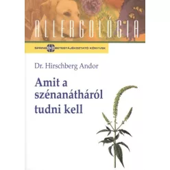 Amit a szénanátháról tudni kell /Allergológia - Ismeretterjesztés egészségtudatos életmódhoz kapcsolódó könyvek