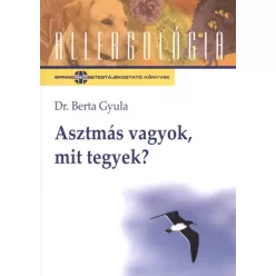 Asztmás vagyok, mit tegyek? /Allergológia - Ismeretterjesztés egészségtudatos életmódhoz kapcsolódó könyvek
