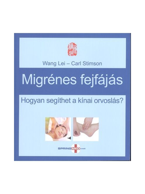 Migrénes fejfájás /Hogyan segíthet a kínai orvoslás?